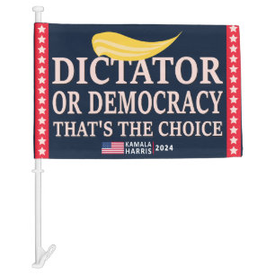 Dictator or Democracy Kamala Harris 2024 Election Car Flag