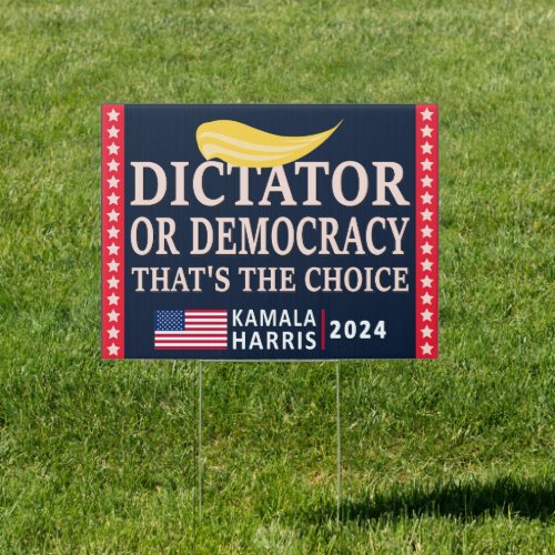 Dictator or Democracy Kamala Harris 2024 Election Sign