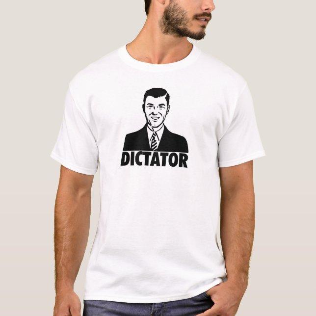 Dictator T-Shirt (Front)