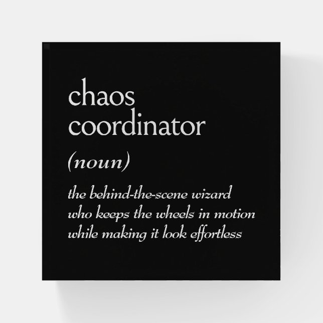 Dictionary Definition for CHAOS COORDINATOR Paperweight (Front)