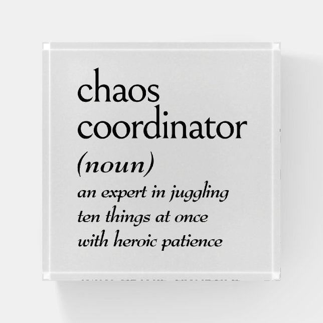 Dictionary Definition for CHAOS COORDINATOR Paperweight (Front)