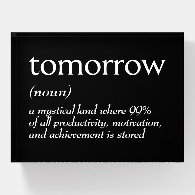 Dictionary Definition For TOMORROW Paperweight (Front)