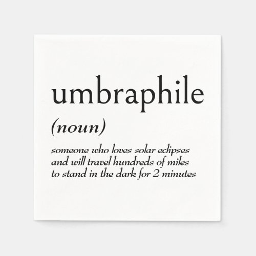 Dictionary Definition for UMBRAPHILE Napkins