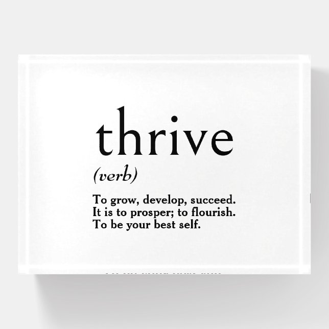 Dictionary Definition of Thrive  Paperweight (Front)