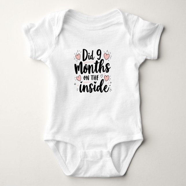 Did 9 months on the inside baby bodysuit (Front)