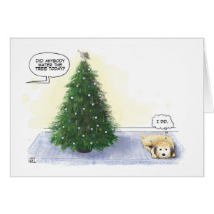 Did anybody water the tree today? (Dog: “I did”) Cards