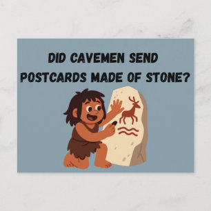 Did Cavemen Send Postcards Made of Stone?  Funny