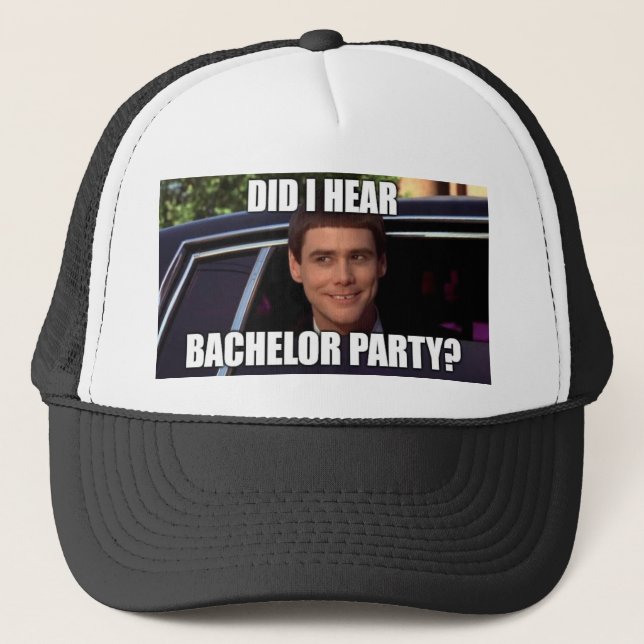 Did I hear Bachelor Party? Trucker Hat (Front)