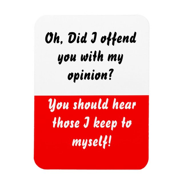 Did I offend you Red Flexible Magnet (Vertical)