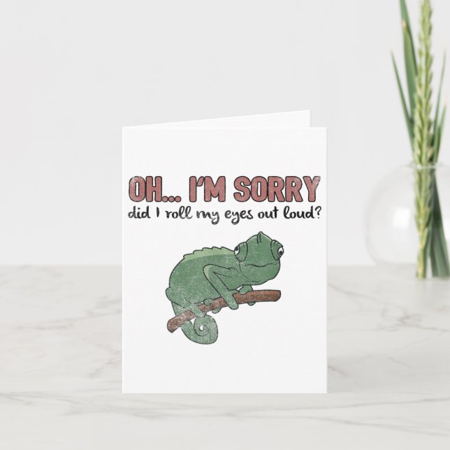 Did I Roll My Eyes Out Loud - Funny Chameleon Quot Card (Front)