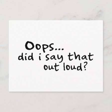 Did I Say That Out Loud? Postcard
