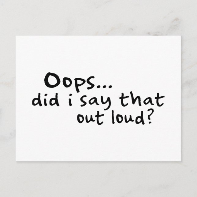 Did I Say That Out Loud? Postcard (Front)
