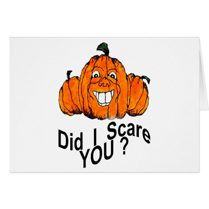 Did I Scare You Greeting Card