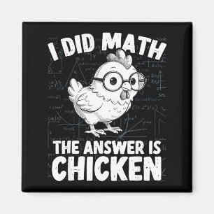 Did math the answer is chicken funny chicken math magnet