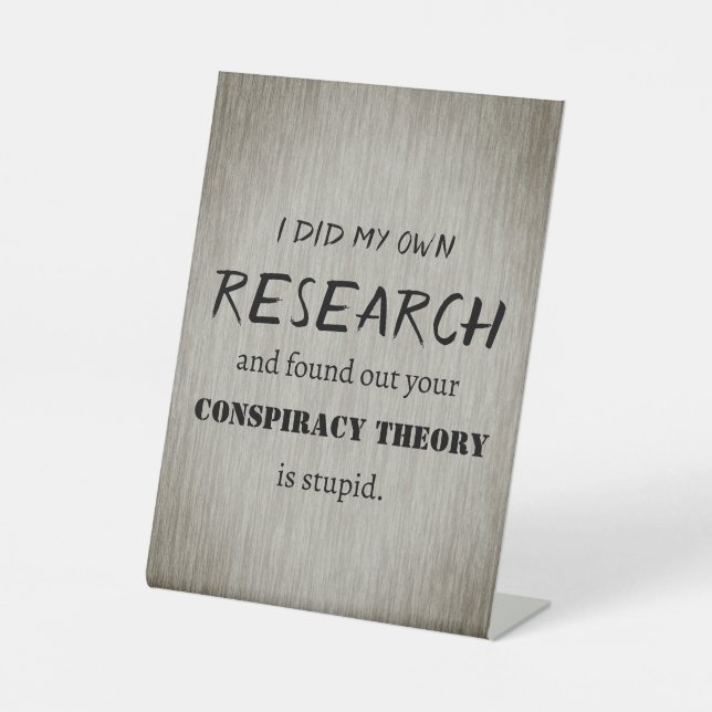 Did My Own Research Pedestal Sign (Front)