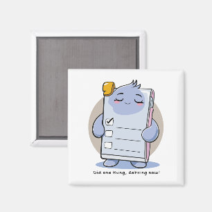 Did One Thing Retiring Now – Funny Burnout Sticker Magnet