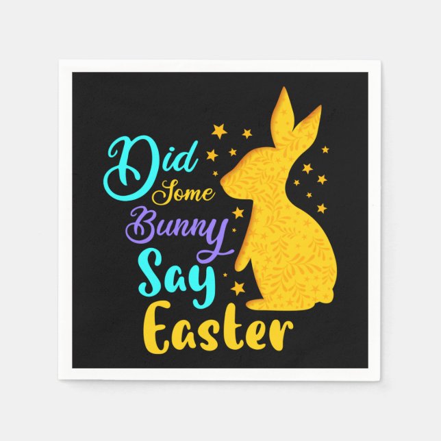 Did Some Bunny Say Easter Napkins (Front)