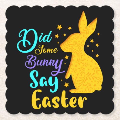 Did Some Bunny Say Easter Paper Coaster