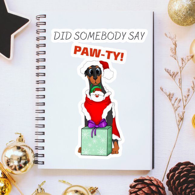 Did Somebody Say Paw-ty! Cute Doberman Christmas Sticker (Doberman lovers unite with 'Did Somebody Say Paw-ty!' - Festive sticker fun!)