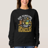 Did Someone Say Archaeology Cute Archaeologist
