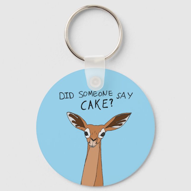 Did Someone Say Cake? Keychain (Front)
