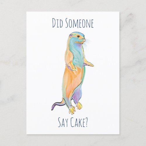 Did Someone Say Cake Otter Postcard