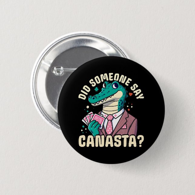 Did Someone Say Canasta Button (Front & Back)