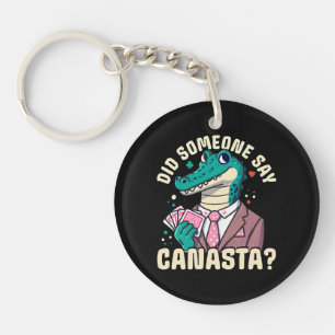 Did Someone Say Canasta Keychain
