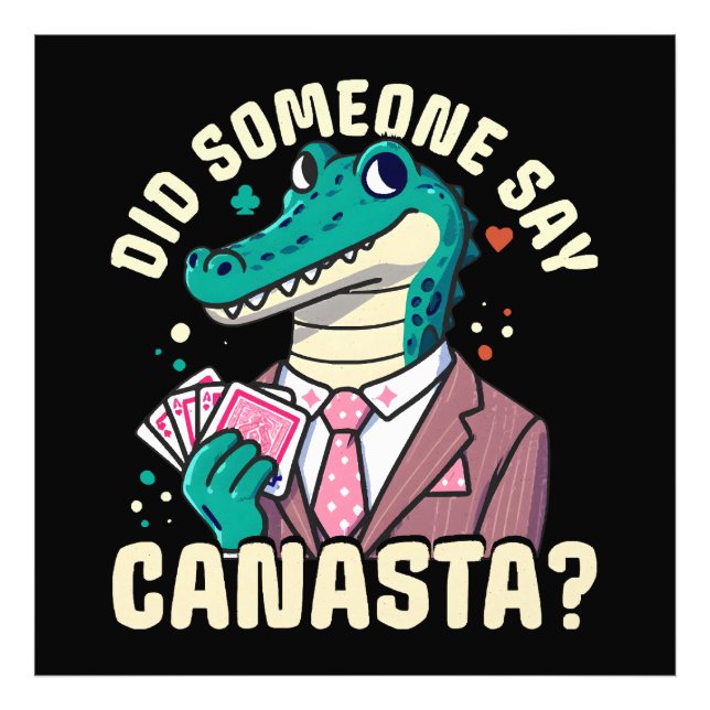 Did Someone Say Canasta Photo Print (Front)