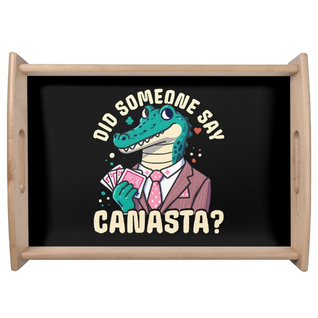 Did Someone Say Canasta Serving Tray (Front)