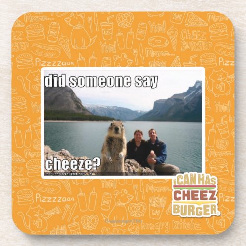 Did someone say cheeze beverage coaster