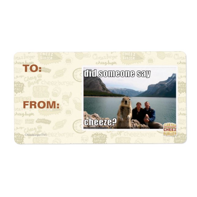 Did someone say cheeze? label (Front)