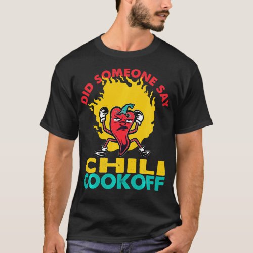 Did Someone Say Chili Cookoff Design Pepper Head  T_Shirt