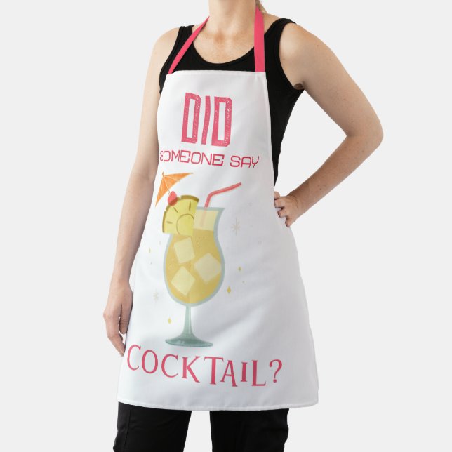 Did Someone Say Cocktail Quote White Apron (Insitu)