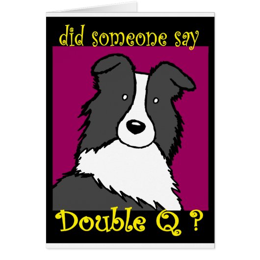 Did someone say ... Double Q? Cards (Front)