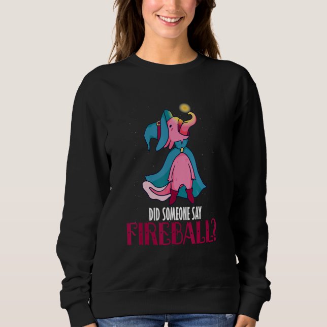 Did Someone say Fireball Sweatshirt (Front)