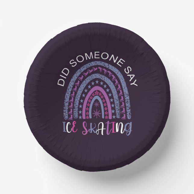 Did Someone Say Ice Skating Paper Bowls (Front)
