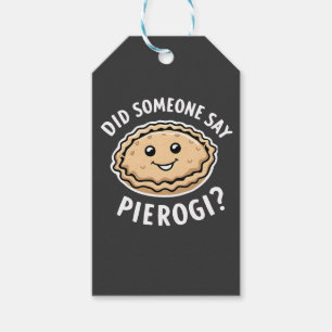 Did Someone Say Pierogi Polish Dish  Gift Tags