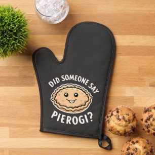 Did Someone Say Pierogi Polish Dish  Oven Mitt