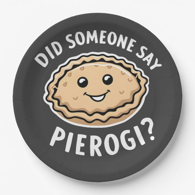 Did Someone Say Pierogi Polish Dish  Paper Plates (Front)