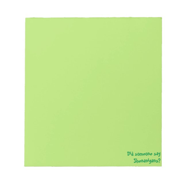 Did Someone Say Shenanigans? St. Patrick's Day Notepad (Front)