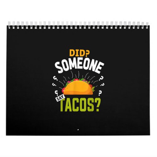 Did Someone Say Tacos Funny Taco Lover Party Gift Calendar