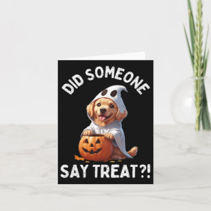 Did Someone Say Treat Cute Halloween Ghost Golden  Card