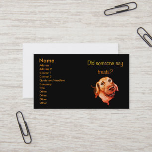 Did Someone Say Treats? Funny Dog Business Card