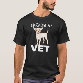 Did Someone Say Vet Pet Cat Dog scary costume 1 T-Shirt