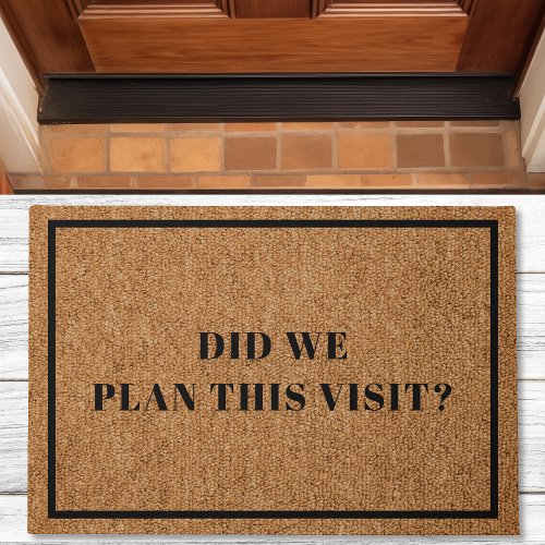 Did We Plan This Visit Introvert Funny Doormat