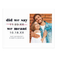 Did We Say | Change the Date Wedding Announcement Postcard