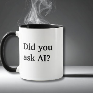 Did you ask AI?, Co-worker Funny Quote Mug