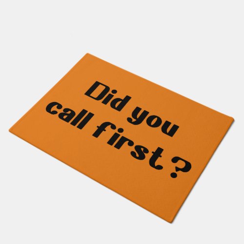 Did you call first doormat
