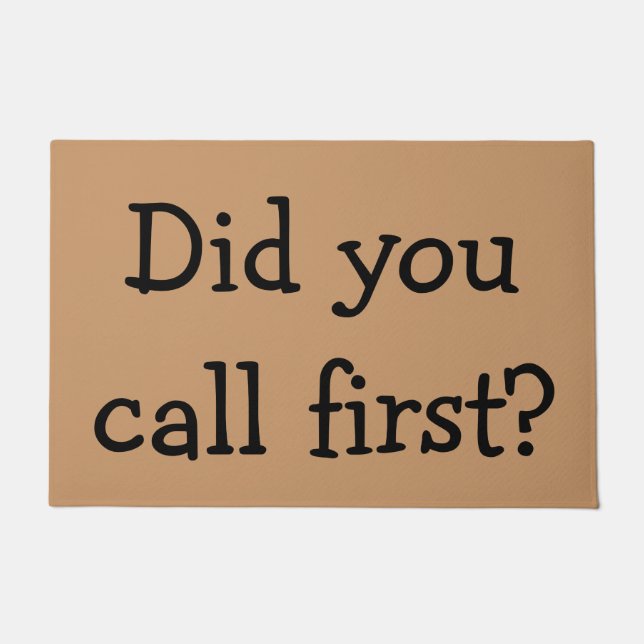 Did you call first? doormat (Front)